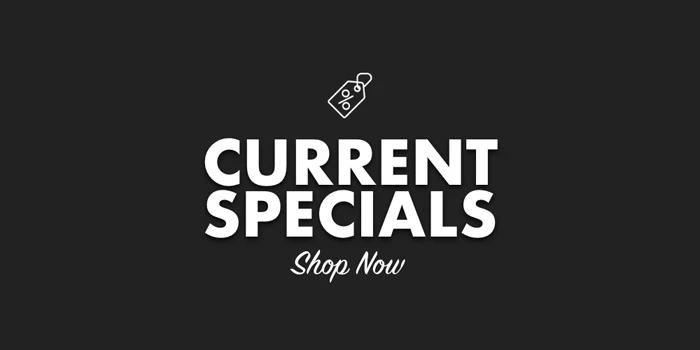 Current Specials. Call the store to shop.